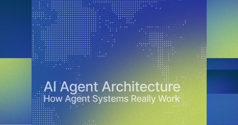 AI Agent Architecture: How Agent Systems Really Work